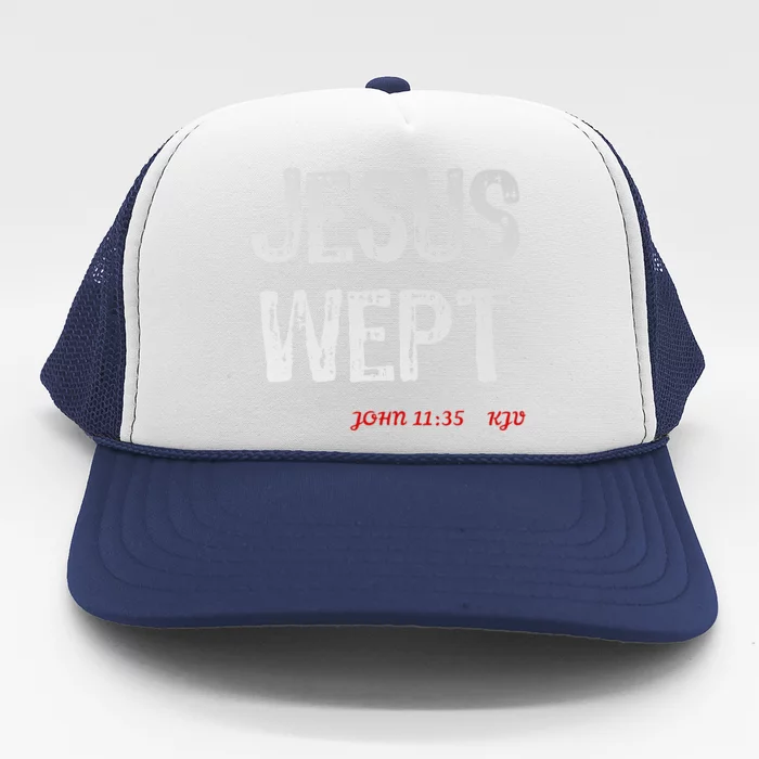 Christian Scripture Jesus Wept Trucker Hat