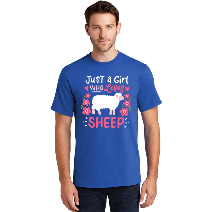 Cool Sheep Just A Girl Who Loves Sheep Funny Gift For Sheep Lovers Tall T-Shirt