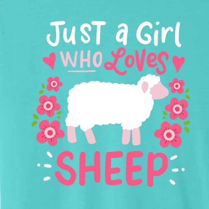 Cool Sheep Just A Girl Who Loves Sheep Funny Gift For Sheep Lovers ChromaSoft Performance T-Shirt