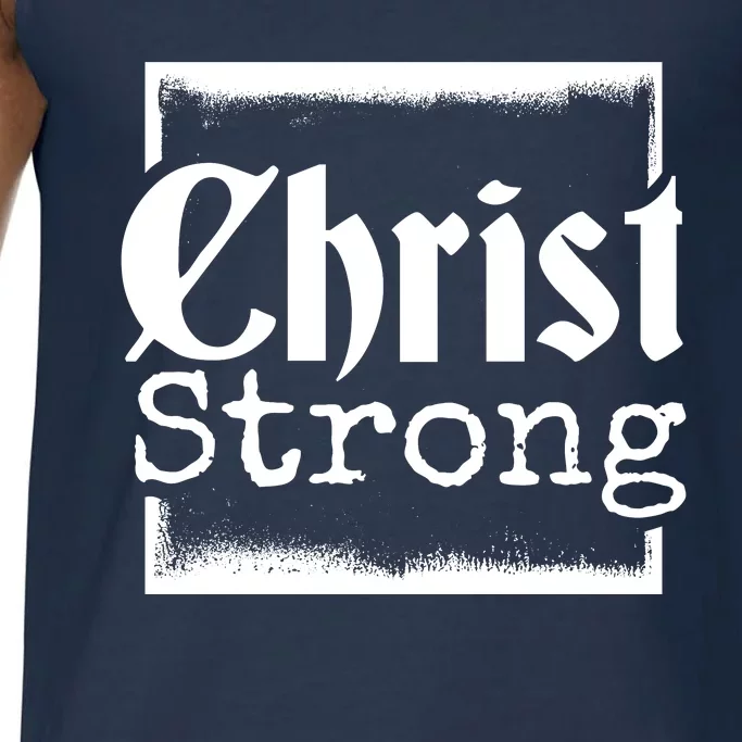 Christ Strong Jesus Lover Gift Comfort Colors® Tank Top