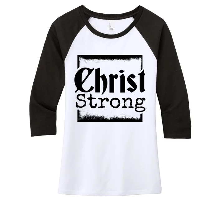 Christ Strong Jesus Lover Gift Women's Tri-Blend 3/4-Sleeve Raglan Shirt