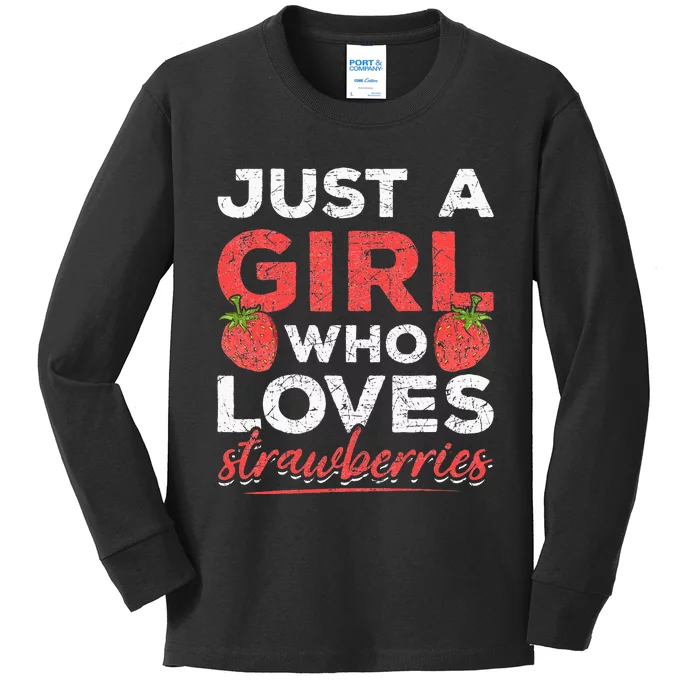 Cute Strawberry  Just a  Who Loves Strawberries Kids Long Sleeve Shirt