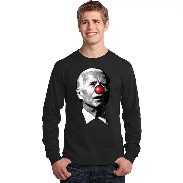 Clown Show Joe Funny Joe Biden Is A Democratic Clown Tall Long Sleeve T-Shirt