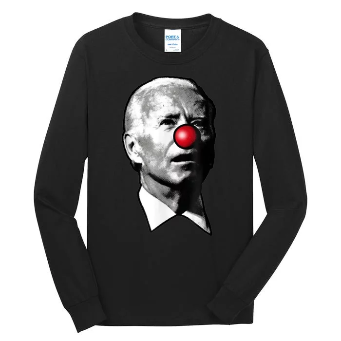 Clown Show Joe Funny Joe Biden Is A Democratic Clown Tall Long Sleeve T-Shirt