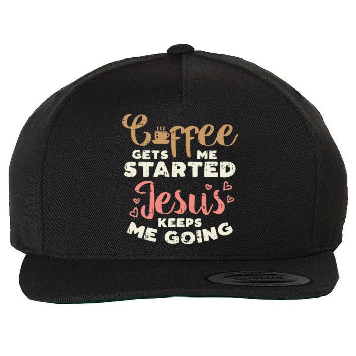 Coffee Started Jesus Going God Religious Christian Gift Wool Snapback Cap