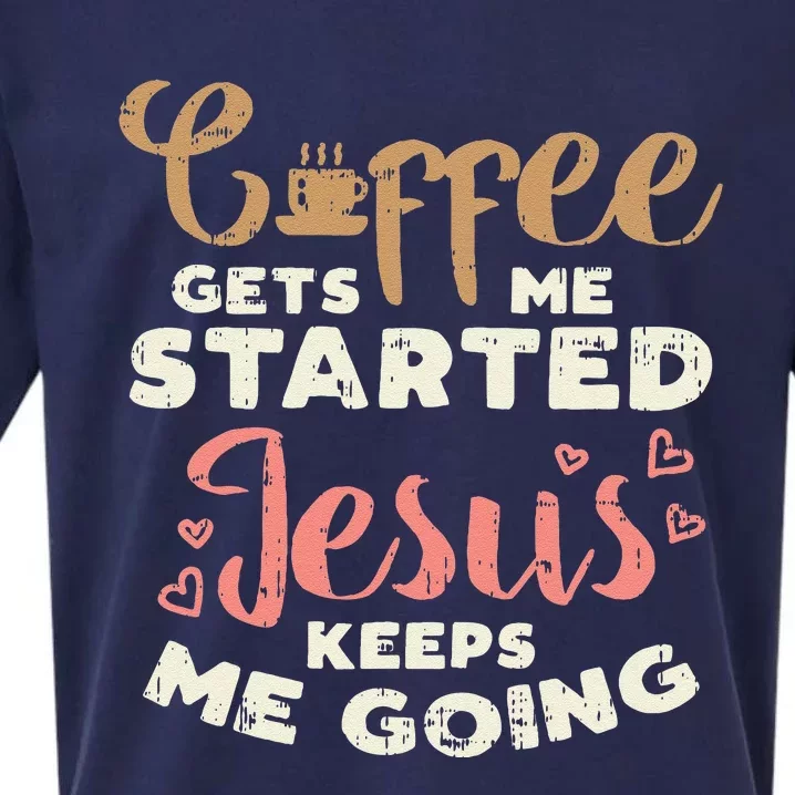 Coffee Started Jesus Going God Religious Christian Gift Sueded Cloud Jersey T-Shirt