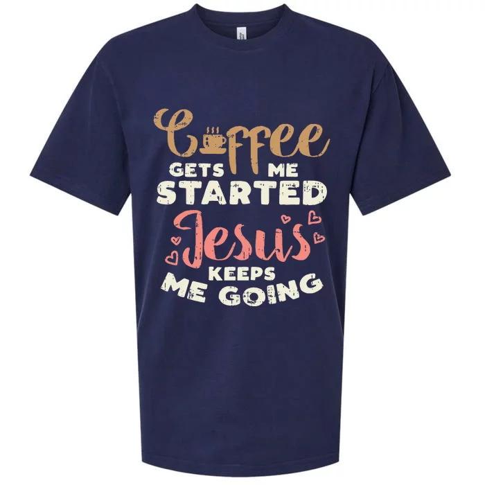 Coffee Started Jesus Going God Religious Christian Gift Sueded Cloud Jersey T-Shirt