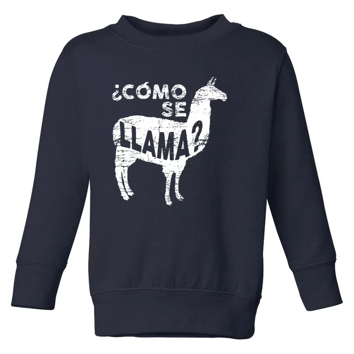 Como Se Llama Toddler Sweatshirt