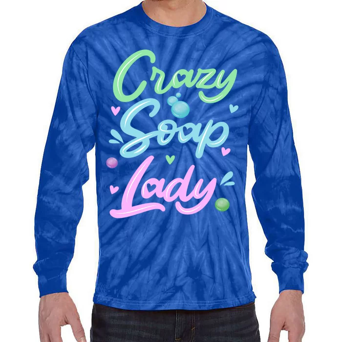 Crazy Soap Lady Soap Making Soap Maker Great Gift Tie-Dye Long Sleeve Shirt