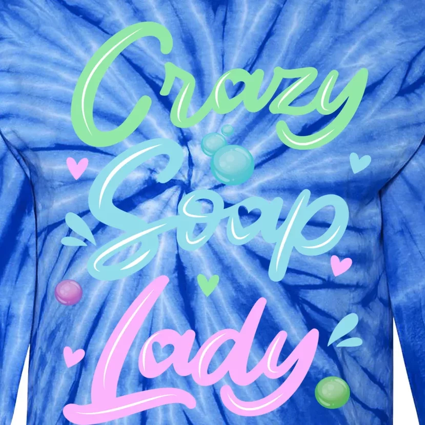 Crazy Soap Lady Soap Making Soap Maker Great Gift Tie-Dye Long Sleeve Shirt