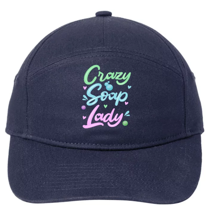 Crazy Soap Lady Soap Making Soap Maker Great Gift 7-Panel Snapback Hat