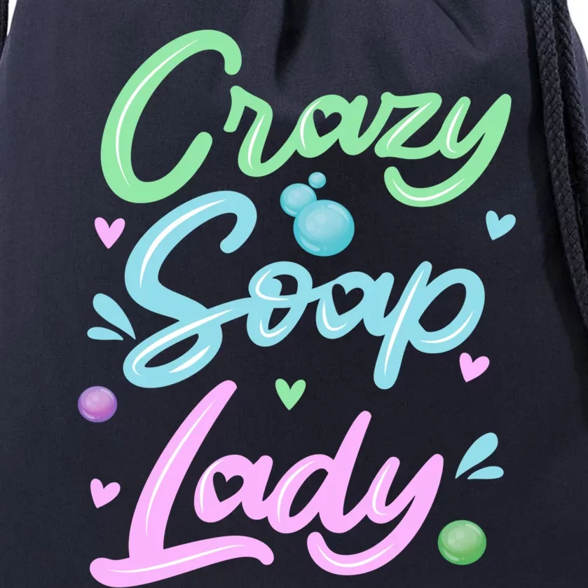 Crazy Soap Lady Soap Making Soap Maker Great Gift Drawstring Bag