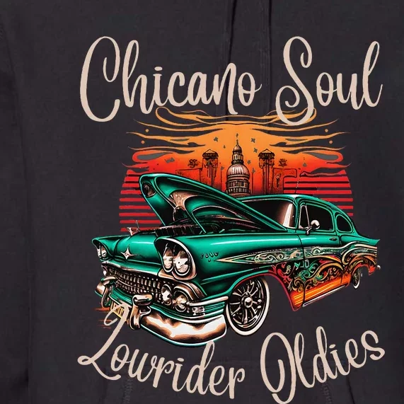 Chicano Soul Lowrider Oldies Car Clothing Low Slow Cholo Premium Hoodie