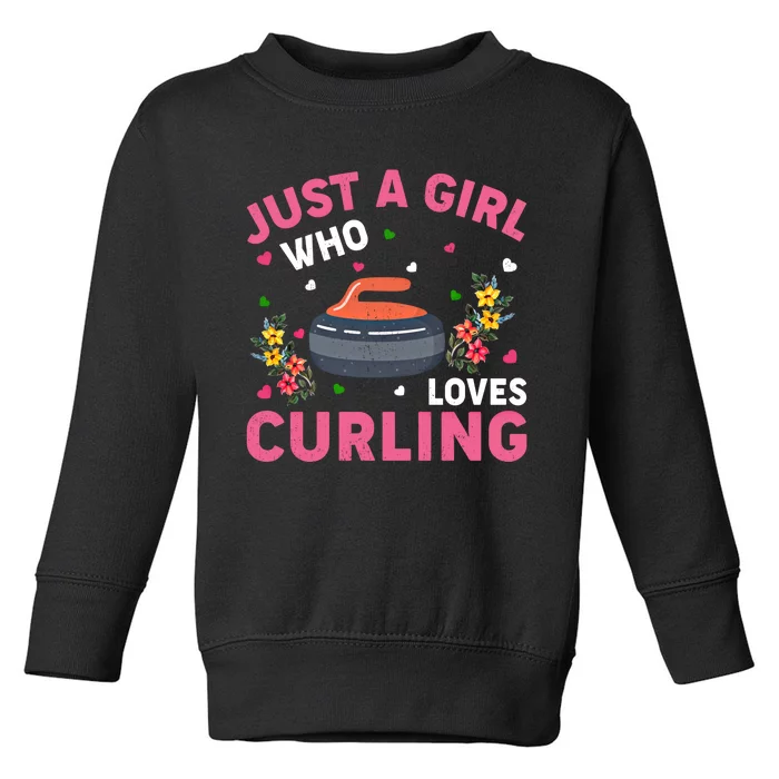 Curling Sports Lover Just A Who Loves Curling Funny Gift Toddler Sweatshirt