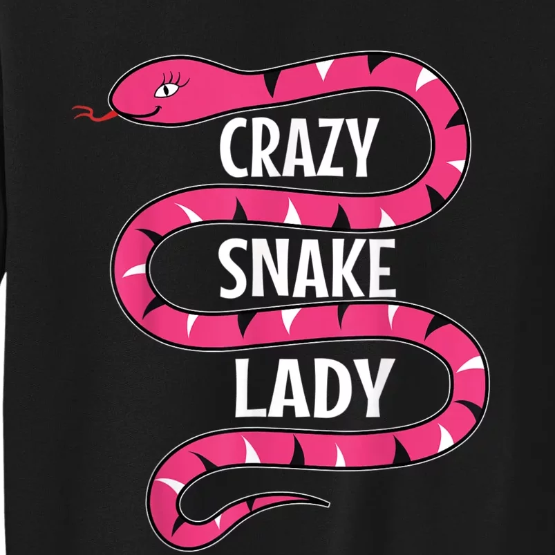 Crazy Snake Lady Reptile Herpetologist Ophiologist Ophiology Tall Sweatshirt