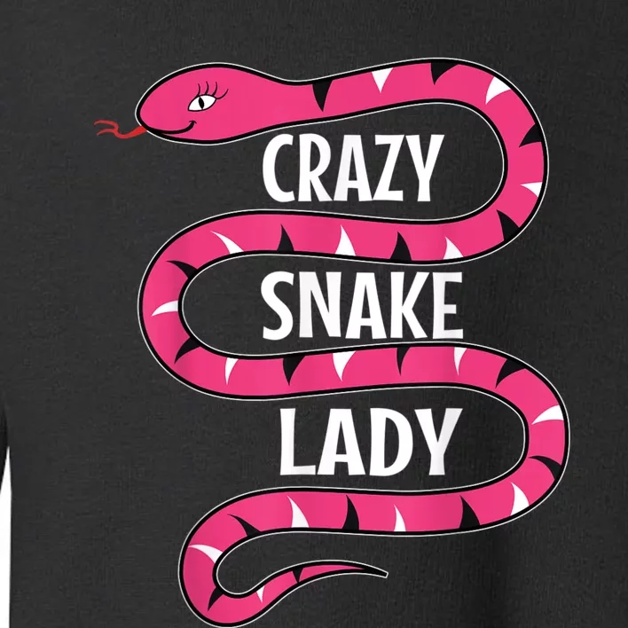 Crazy Snake Lady Reptile Herpetologist Ophiologist Ophiology Toddler Sweatshirt