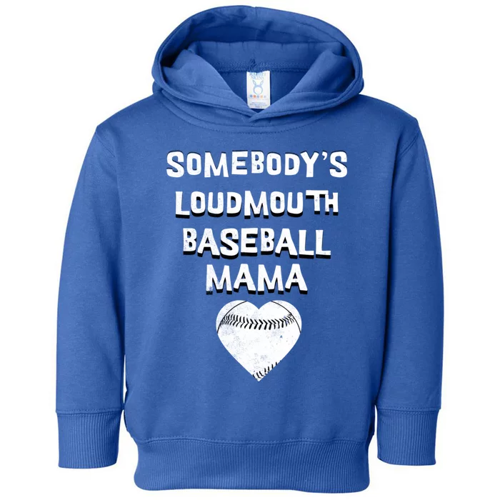 Cute SomebodyS Loud Mouth Mama Baseball Lover MotherS Day Gift Toddler Hoodie