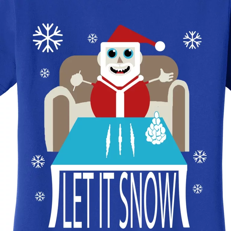 Cocaine Santa Let It Snow Adult Gag Gift Ugly Christmas Gift Cool Gift Women's T-Shirt