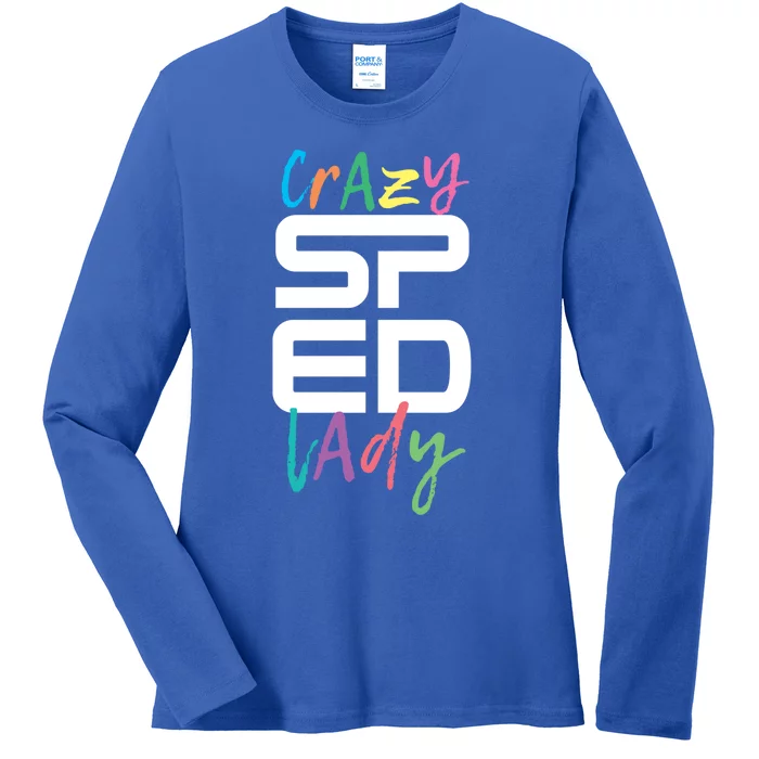 Crazy Sped Lady Special Education Teacher Gift Ladies Long Sleeve Shirt