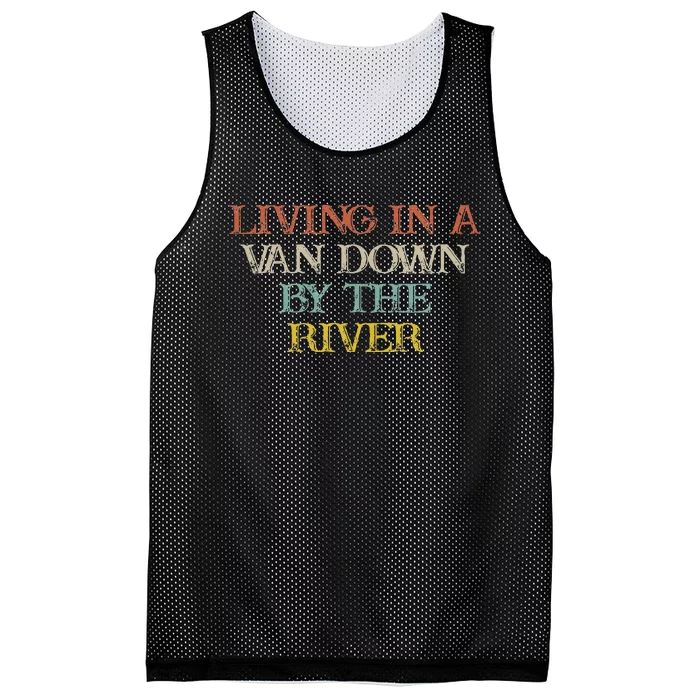 Colored Saying Living In A Van Down By The River Mesh Reversible Basketball Jersey Tank