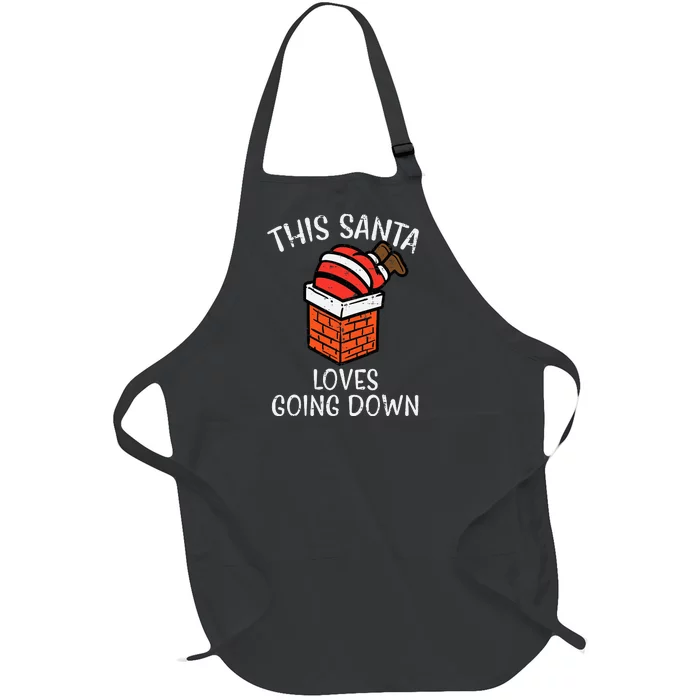 Christmas Santa Loves Going Down Chimney Funny Xmas Dad Full-Length Apron With Pocket