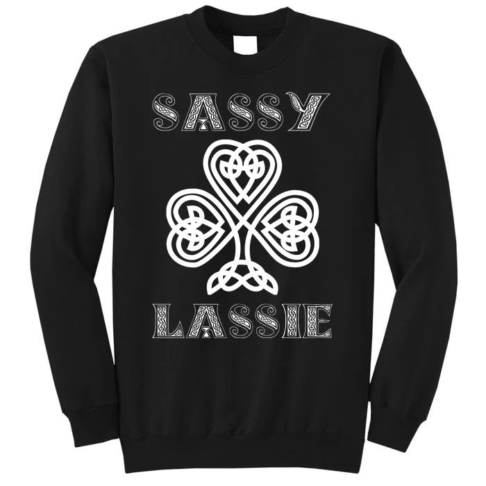 Cute Sassy Lassie Irish Shamrock Funny St Patricks Day Tall Sweatshirt