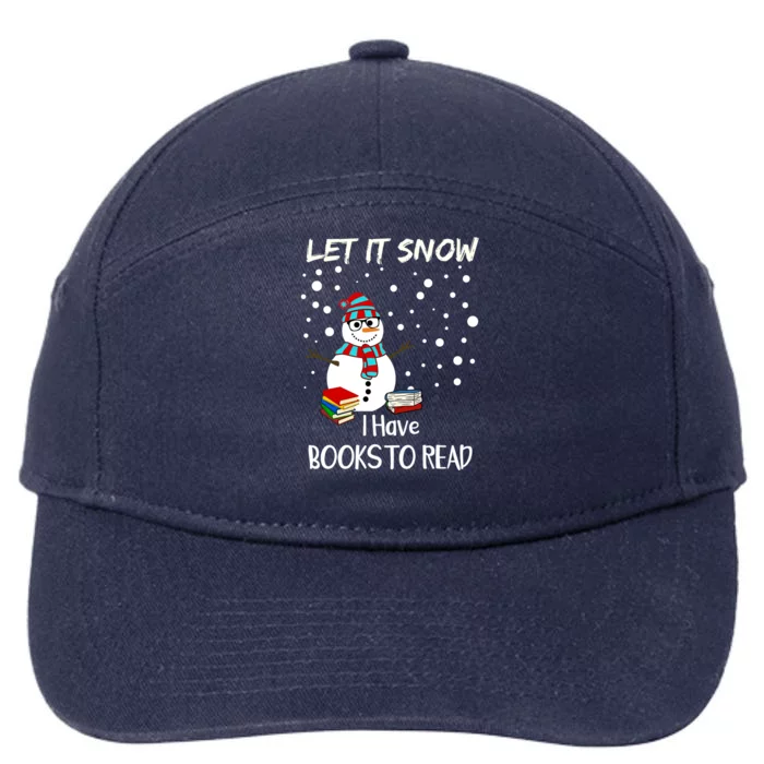 Cute Snow Let It Snow I Have Books Reader Gift 7-Panel Snapback Hat