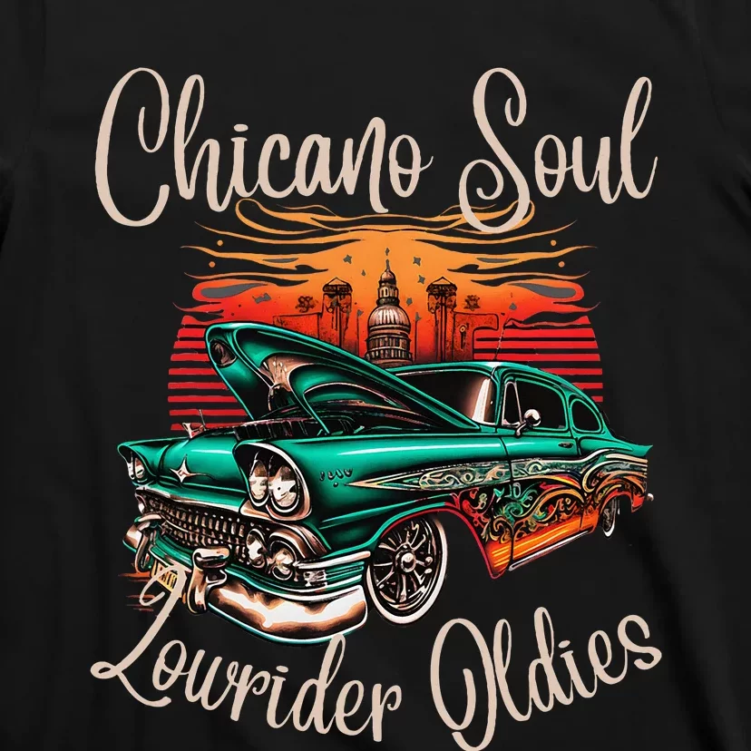 Chicano Soul Lowrider Oldies Car Clothing Low Slow Cholo T-Shirt