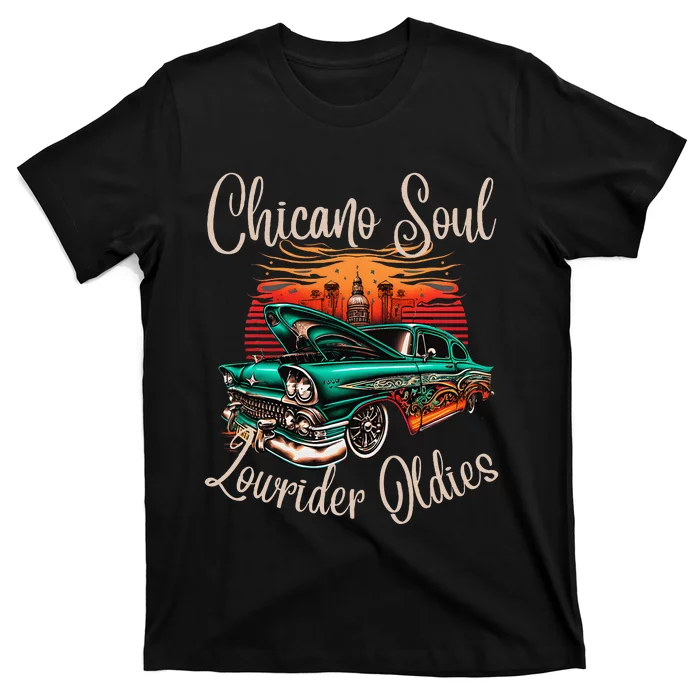 Chicano Soul Lowrider Oldies Car Clothing Low Slow Cholo T-Shirt