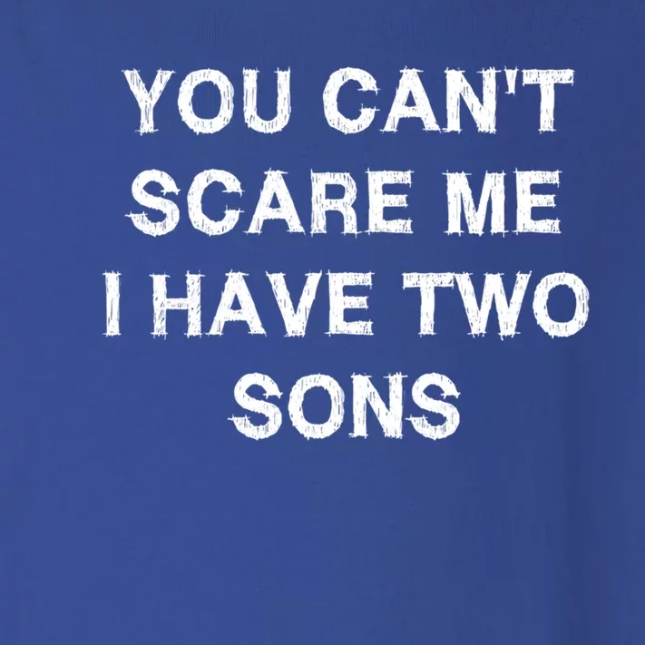 Can't Scare Me Two Sons Funny Gift Mothergiftfather Day Mum Dad Gift Toddler Long Sleeve Shirt