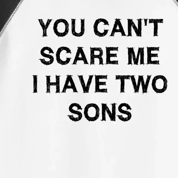 Can't Scare Me Two Sons Funny Gift Mothergiftfather Day Mum Dad Gift Toddler Fine Jersey T-Shirt