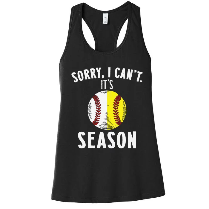 Cool Softball Mom Baseball Sorry I CanT Its Baseball Season Women's Racerback Tank