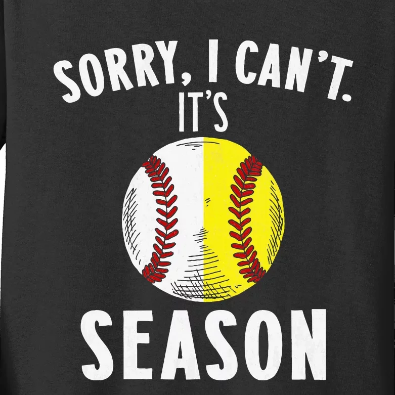 Cool Softball Mom Baseball Sorry I CanT Its Baseball Season Kids Long Sleeve Shirt