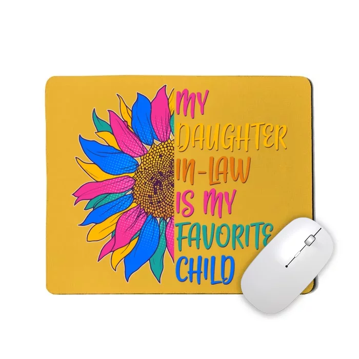 Colorful Sunflower My Daughter In Law Is My Favorite Child Mousepad