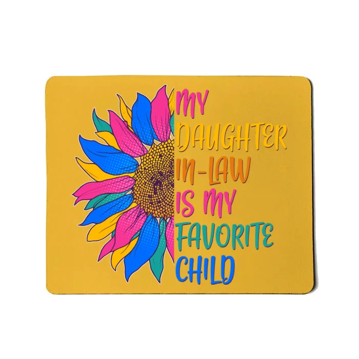 Colorful Sunflower My Daughter In Law Is My Favorite Child Mousepad