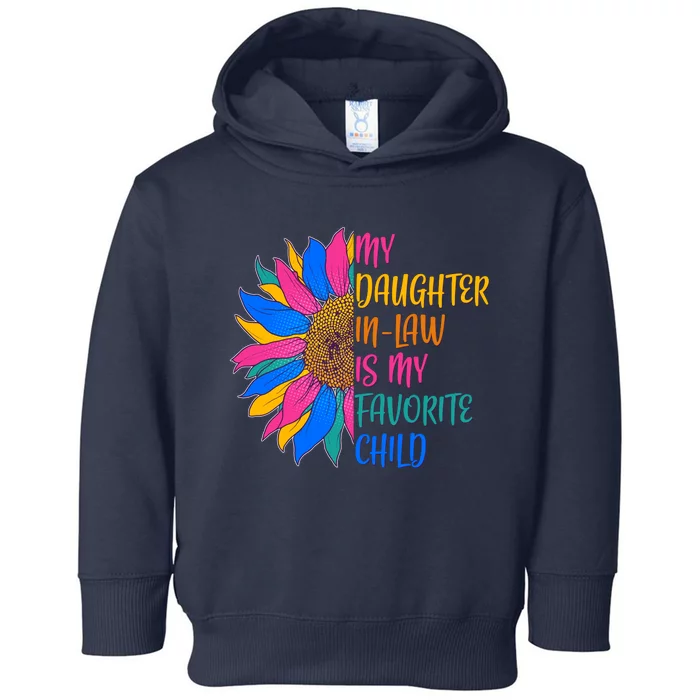 Colorful Sunflower My Daughter In Law Is My Favorite Child Toddler Hoodie