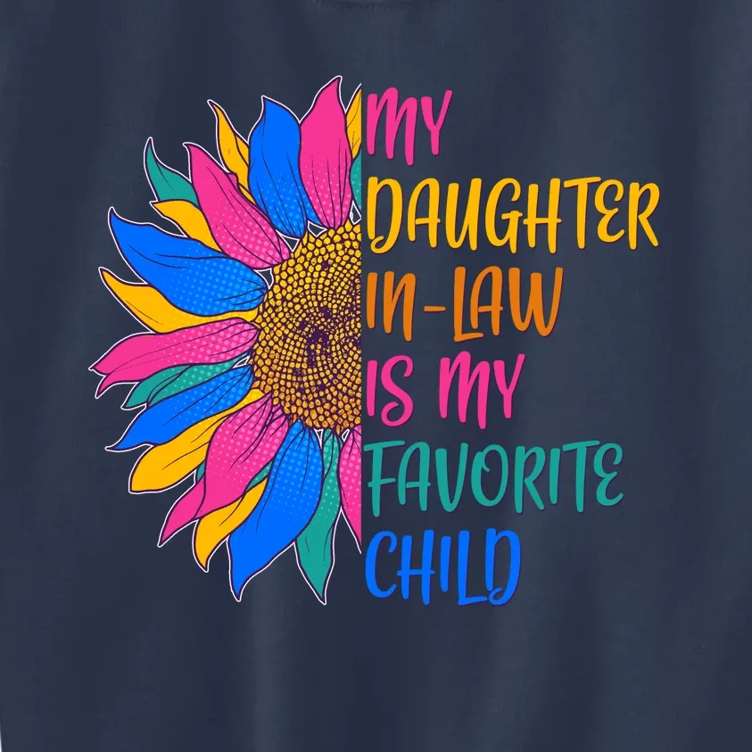 Colorful Sunflower My Daughter In Law Is My Favorite Child Kids Sweatshirt