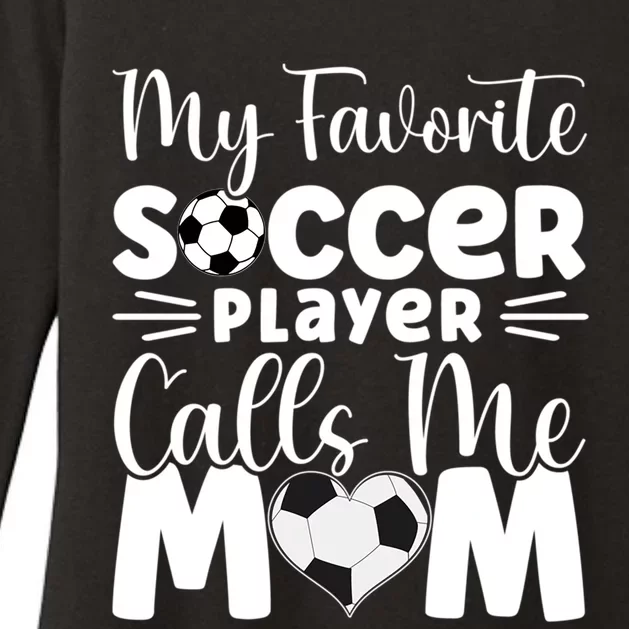 Cute Soccer My Favorite Soccer Player Calls Me Mom Womens CVC Long Sleeve Shirt