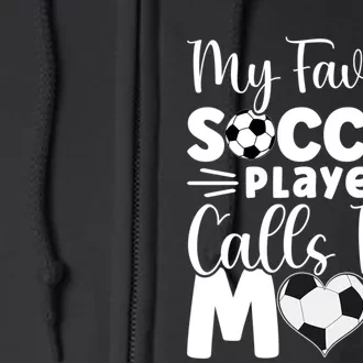 Cute Soccer My Favorite Soccer Player Calls Me Mom Full Zip Hoodie