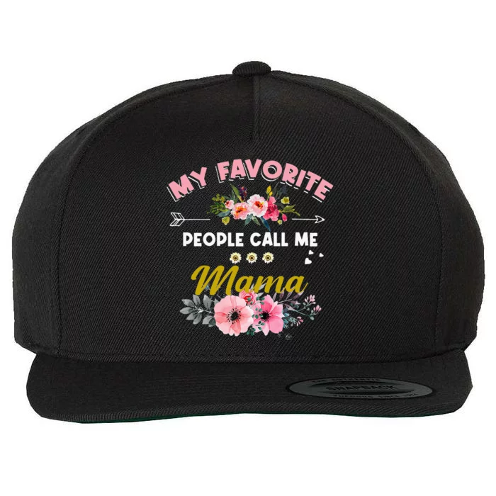 Cute Sunflower My Favorite People Call Me Mama Mothers Day Wool Snapback Cap