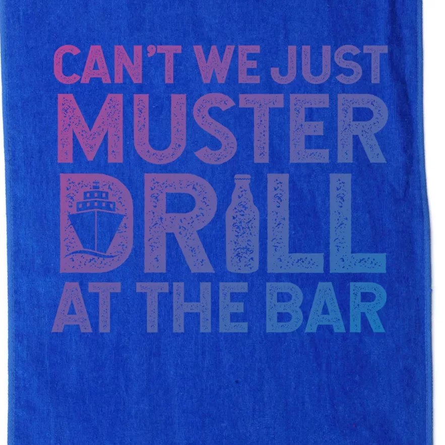 Cruise Ship Muster Drill Funny Drunk Cruise Great Gift Platinum Collection Golf Towel