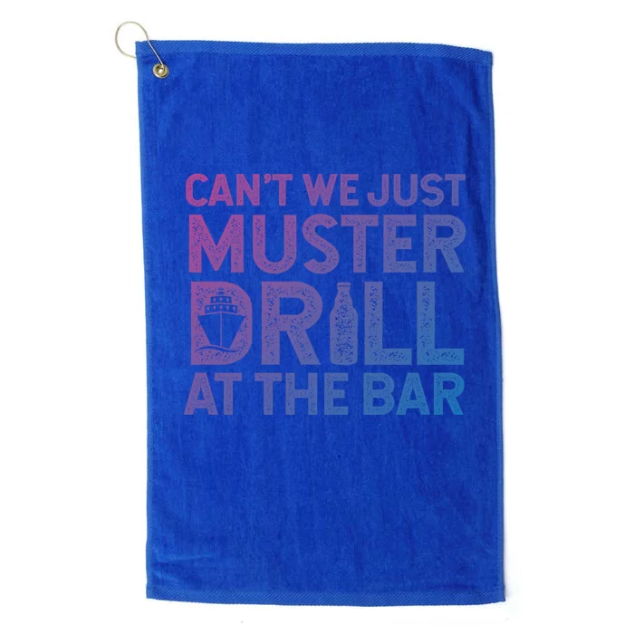 Cruise Ship Muster Drill Funny Drunk Cruise Great Gift Platinum Collection Golf Towel