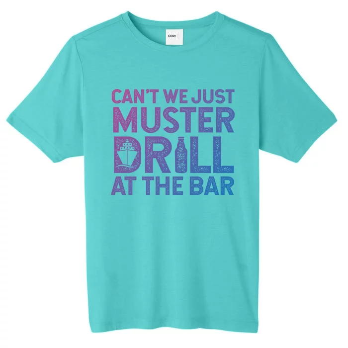 Cruise Ship Muster Drill Funny Drunk Cruise Great Gift ChromaSoft Performance T-Shirt