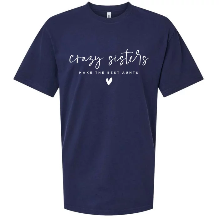 Crazy Sisters Make The Best Aunts Great Gift Sueded Cloud Jersey T-Shirt