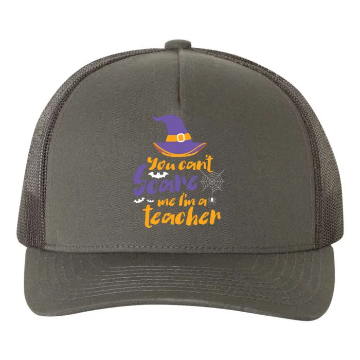 Cant Scare Me Im A Teacher Spooky Witch Halloween Yupoong Adult 5-Panel Trucker Hat