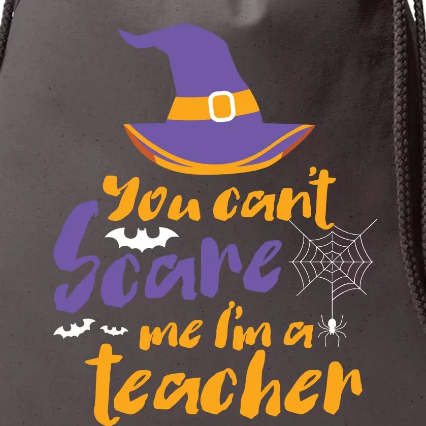 Cant Scare Me Im A Teacher Spooky Witch Halloween Drawstring Bag