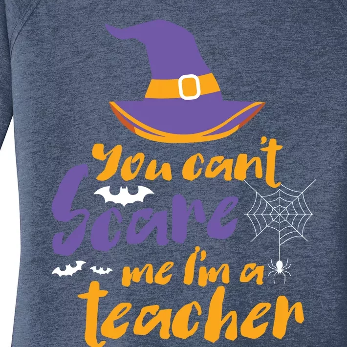 Cant Scare Me Im A Teacher Spooky Witch Halloween Women's Perfect Tri Tunic Long Sleeve Shirt