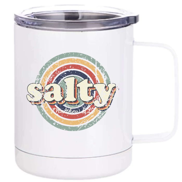 Christian Salty Matthew 513 Bible Verse Jesus Faith Vintage Front & Back 12oz Stainless Steel Tumbler Cup