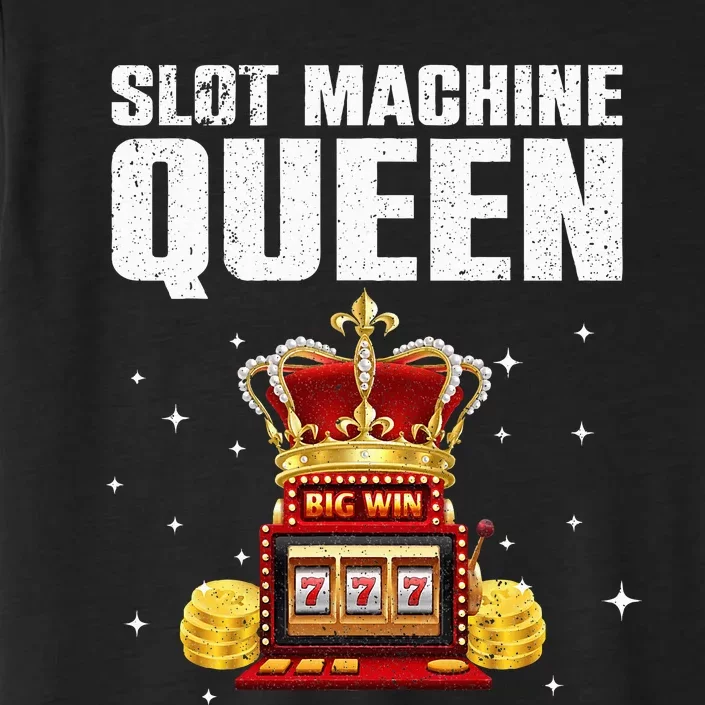 Cool Slot Machine Queen for Casino Gambler ChromaSoft Performance T-Shirt