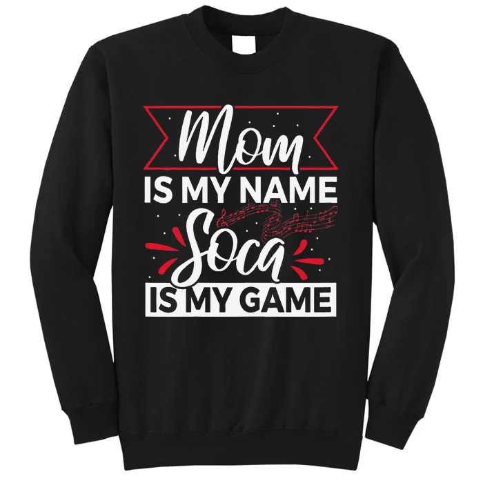 Carnival Soca Music Quote For A Soca Music Mom Sweatshirt